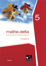 mathe.delta &ndash; Bayern / mathe.delta Bayern LB 5 - Dieter Bergmann, Anne Brendel, Franz Eisentraut, Alexander Engeln, Stefan Ernst, Stephan Kessler, Petra Leeb, Sofie Schmidt, Martina Schmidt-Kessel, Verena Thiel