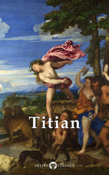 Delphi Complete Works of Titian -  Titian