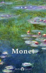 Delphi Works of Claude Monet  (Illustrated) -  Claude Monet
