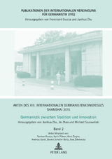 Akten des XIII. Internationalen Germanistenkongresses Shanghai 2015 &ndash; Germanistik zwischen Tradition und Innovation - 