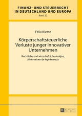K&ouml;rperschaftsteuerliche Verluste junger innovativer Unternehmen - Felix Klemt