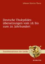 Deutsche Thukydidesübersetzungen vom 18. bis zum 20. Jahrhundert - Johann Martin Thesz