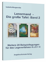 Lenormand - Die gro&szlig;e Tafel: Band 2 - Isabella Morgenr&ouml;te