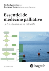 Essentiel de m&eacute;decine palliative - Steffen Eychm&uuml;ller