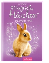 Magische H&auml;schen &ndash; Traumhafte Ferien - Sue Bentley