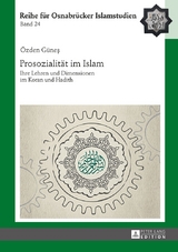 Prosozialit&auml;t im Islam - &Ouml;zden G&uuml;neş
