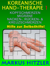 Koreanische Hand-Therapie 1 - Markus Hitzler
