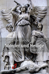 M&ouml;rder und Heilige - Georg von Carnap