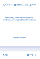 Entwicklung lichtinduzierter Synthesen und deren Anwendung in Durchflussreaktoren - Konstantin Poscharny