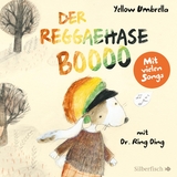 Der Reggaehase BOOOO und der K&ouml;nig, der nicht mehr tanzen wollte oder konnte - Jens Strohschnieder