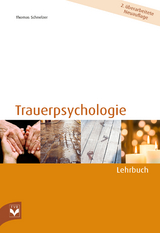 Trauerpsychologie - Lehrbuch - Thomas Dr. Schnelzer