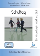 Ein Kindertag in Wort und Bild - Schultag - Rosemarie Dressler, Katharina Dvorak, Margarete Lazar, Werner Mayer