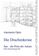 Die Drachenkrone - Antoinette Opitz