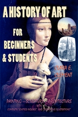 History of Art for Beginners and Students -  Clara E. Clement