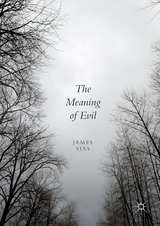 The Meaning of Evil - James Sias
