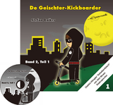 Der Geisterkickboarder Band 2, Teil 1 - Stefan Baiker