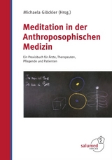 Meditation in der Anthroposophischen Medizin - 