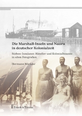 Die Marshall-Inseln und Nauru in deutscher Kolonialzeit - Hermann M&uuml;ckler