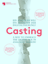Casting. Ein analoger Weg ins Zeitalter der Digitalisierung? - 