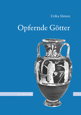 Opfernde G&ouml;tter - Erika Simon