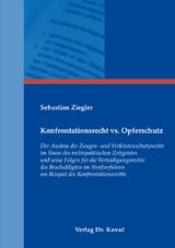 Konfrontationsrecht vs. Opferschutz - Sebastian Ziegler