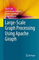 Large-Scale Graph Processing Using Apache Giraph - Sherif Sakr, Faisal Moeen Orakzai, Ibrahim Abdelaziz, Zuhair Khayyat