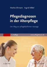 Pflegediagnosen in der Altenpflege - Ehmann, Marlies; Völkel, Ingrid