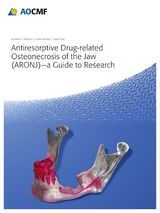 Antiresorptive Drug-Related Osteonecrosis of the Jaw (ARONJ) - A Guide to Research - Fleisher, Kenneth; Kontio, Risto; Otto, Sven