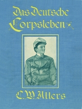 Das Deutsche Corpsleben von Christian Wilhelm Allers - 
