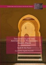 The Qur&rsquo;an and the Aesthetics of Premodern Arabic Prose - Sarah R. bin Tyeer