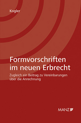 Formvorschriften im neuen Erbrecht - Gabriel Kogler