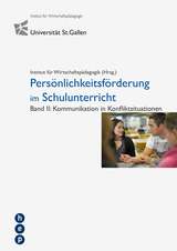 Pers&ouml;nlichkeitsf&ouml;rderung im Schulunterricht - Institut f&uuml;r Wirtschaftsp&auml;dagogik IWP Universit&auml;t St. Gallen