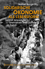 Solidarische Ökonomie als Lebensform - 