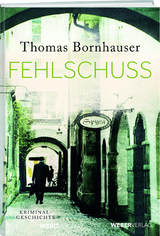 Fehlschuss (Taschenbuch) - Bornhauser, Thomas