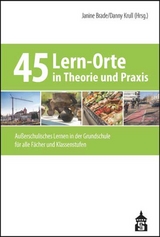 45 Lern-Orte in Theorie und Praxis - 