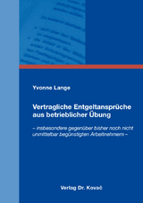 Vertragliche Entgeltanspr&uuml;che aus betrieblicher &Uuml;bung - Yvonne Lange