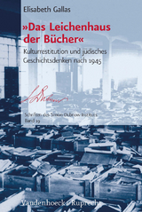 &raquo;Das Leichenhaus der B&uuml;cher&laquo; - Elisabeth Gallas