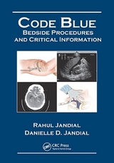 Code Blue: Bedside Procedures and Critical Information - Jandial, Rahul; Jandial, Danielle D.