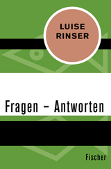 Fragen &ndash; Antworten - Luise Rinser