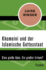 Khomeini und der Islamische Gottesstaat - Luise Rinser