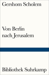 Von Berlin nach Jerusalem - Gershom Scholem
