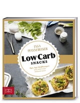 Just Delicious &ndash; Low Carb Snacks - Inga Pfannebecker