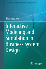 Interactive Modeling and Simulation in Business System Design - Ella Roubtsova