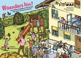 Woanders hin? Das Bilder-Erz&auml;hlbuch f&uuml;r Kinder, die nicht zu Hause wohnen - Sigrun Eder, Romana Wieder, Konrad Beck