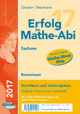 Erfolg im Mathe-Abi 2017 Basiswissen Sachsen - Helmut Gruber, Robert Neumann