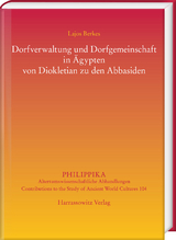 Dorfverwaltung und Dorfgemeinschaft in &Auml;gypten von Diokletian zu den Abbasiden - Lajos Berkes