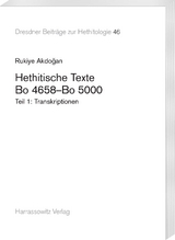 Hethitische Texte. Bo 4658&ndash;Bo 5000 - Rukiye Akdoğan