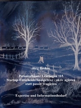 Personalbilanz Lesebogen 115 Startup-Entscheiderkompetenz - aktiv agieren statt passiv reagieren - J&ouml;rg Becker