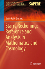Starry Reckoning: Reference and Analysis in Mathematics and Cosmology - Emily Rolfe Grosholz
