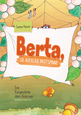Berta, die bucklige Brotspinne - Hatschi Carmen